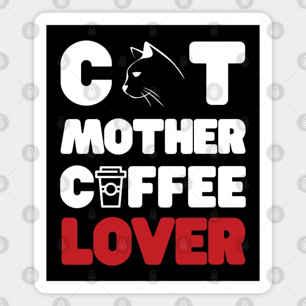 Cat mother coffee lover Magnet by Tshirtiz